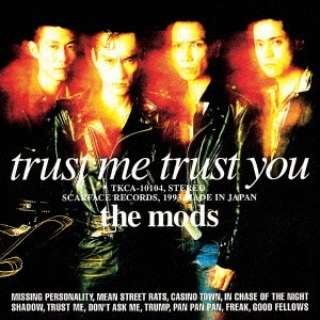 THE MODS/trust me trust You yCDz