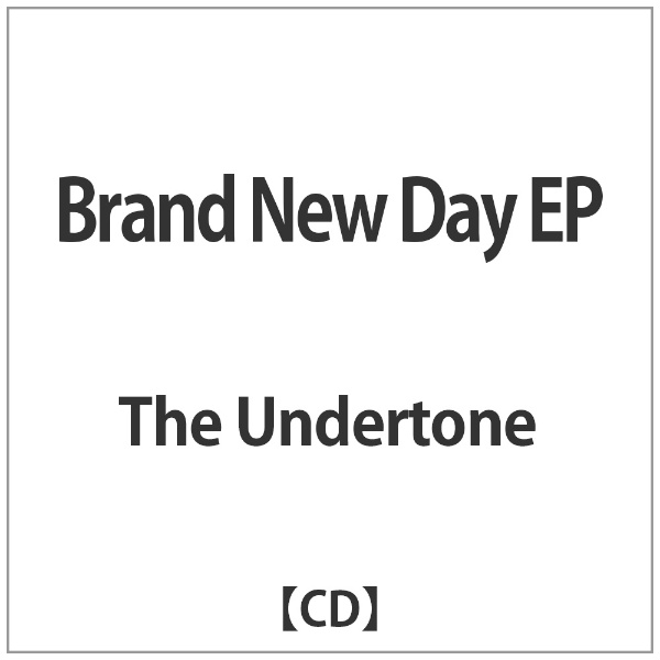 The Undertone Brand New 贈与 CD EP Day 送料無料でお届けします