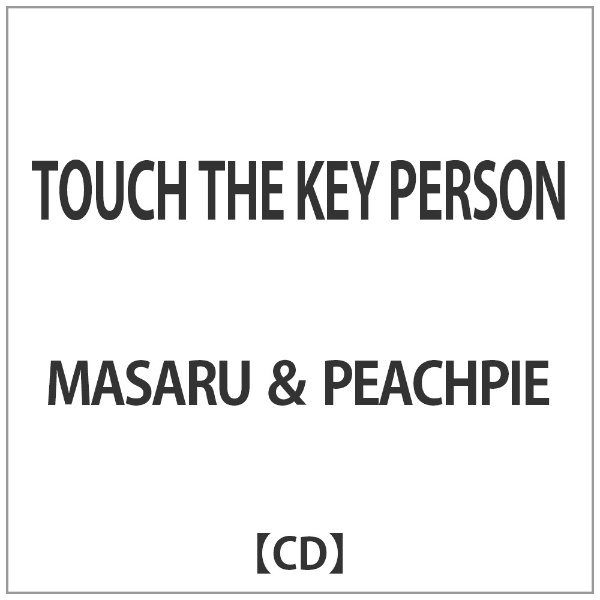 卓出 MASARU PEACHPIE オーバーのアイテム取扱☆ TOUCH THE PERSON KEY CD