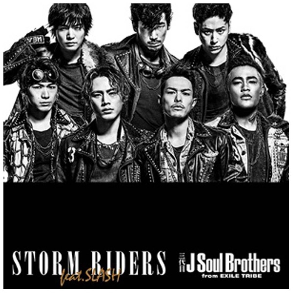 三代目 J Soul Brothers from EXILE TRIBE/STORM RIDERS feat．SLASH 【CD】