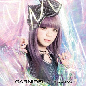 GARNiDELiA/BLAZING 初回生産限定盤 【CD】