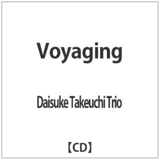 Daisuke Takeuchi Trio/Voyaging yCDz