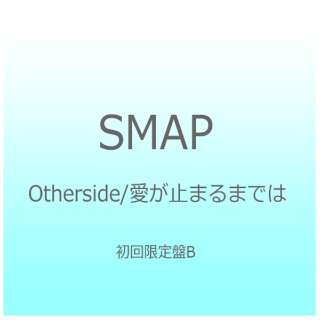 SMAP/Otherside/~܂܂ł B yCDz