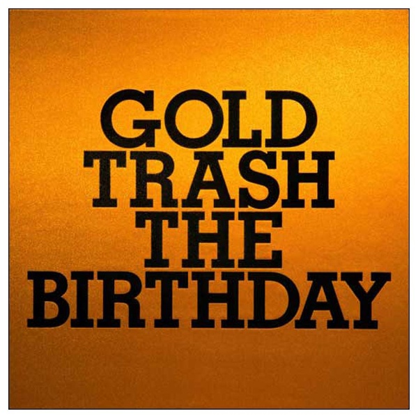初回限定盤】The Birthday 2015 GOLD TRASH - ミュージック
