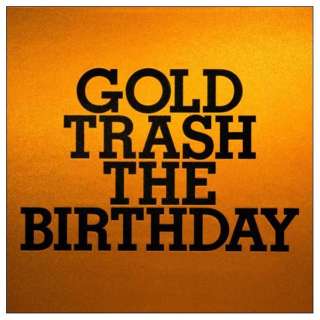 The Birthday/GOLD TRASH ʏ yCDz