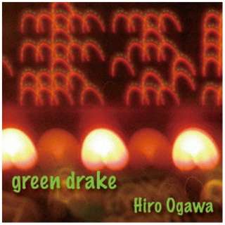 Hiro OgawaikeyAprogj/green drake yCDz