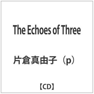 Бq^Rqipj/The Echoes of Three yCDz
