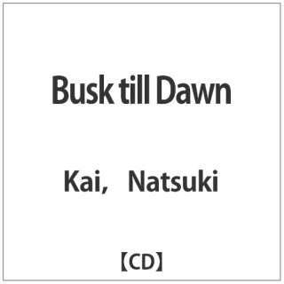 KaiCNatsuki/Busk till Dawn yCDz