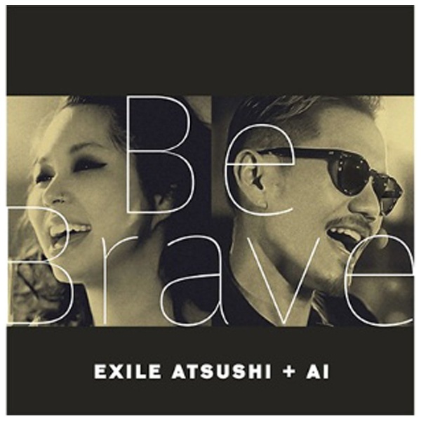 Exile Atsushi Ai Be Brave Dvd付 Cd