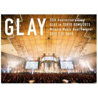 GLAY/20th Anniversary Final GLAY in TOKYO DOME 2015 Miracle Music Hunt Forever -STANDARD EDITION-iDAY2j yDVDz