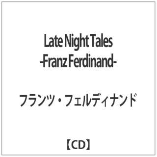 tcEtFfBih/Late Night Tales -Franz Ferdinand- yCDz