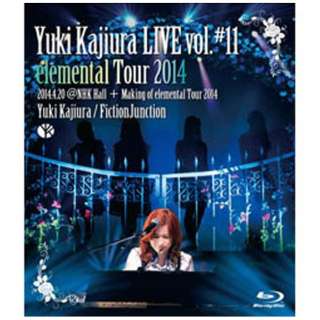 YRL/FictionJunction/Yuki Kajiura LIVE volD11 elemental Tour 2014D4D20NHK Hall { Making of elemental Tour 2014 yu[C \tgz