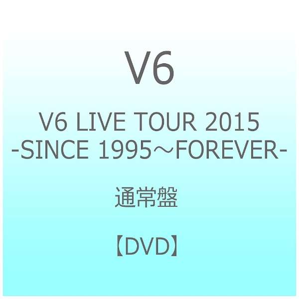 V6/V6 LIVE TOUR 2015 -SINCE 1995`FOREVER- ʏ yDVDz_1