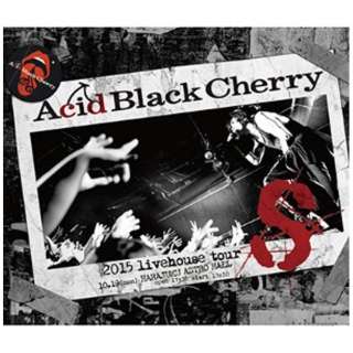Acid Black Cherry/2015 livehouse tour S-GX- yu[C \tgz yïׁAOsǂɂԕiEsz