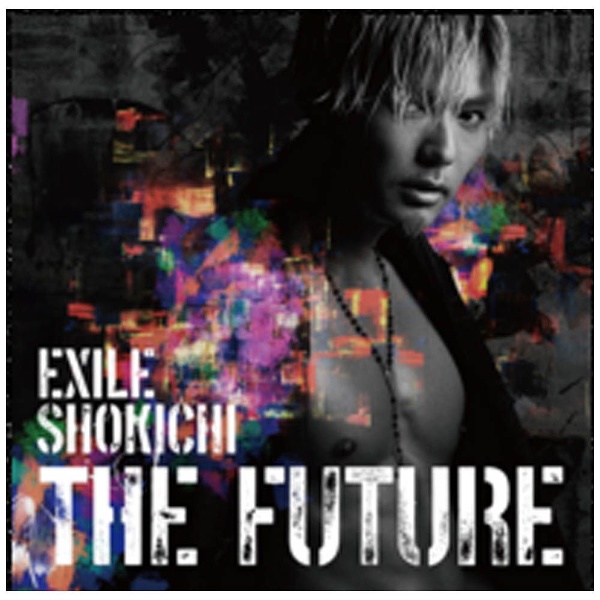 EXILE SHOKICHI/THE FUTURE 通常盤（CD＋スマプラミュージック） 【CD 