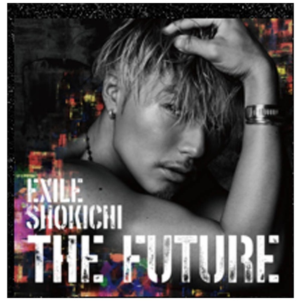 EXILE SHOKICHI/THE FUTURE 通常盤（CD＋DVD＋スマプラムービー＋ 
