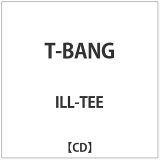 ILL-TEE/T-BANG yCDz