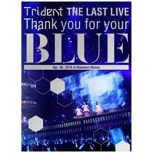 Trident Trident The Last Live Thank You For Your Blue 幕張メッセ Vyasa Com