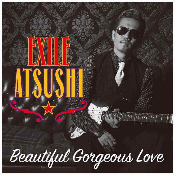 EXILE ATSUSHI/Beautiful Gorgeous Love（1DVD付） 【CD】
