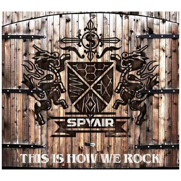 SPYAIR/THIS IS HOW WE ROCK 初回生産限定盤 【CD】 ソニーミュージックマーケティング｜Sony Music  Marketing 通販