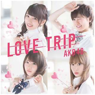AKB48/LOVE TRIP/킹𕪂Ȃ Type E  yCDz