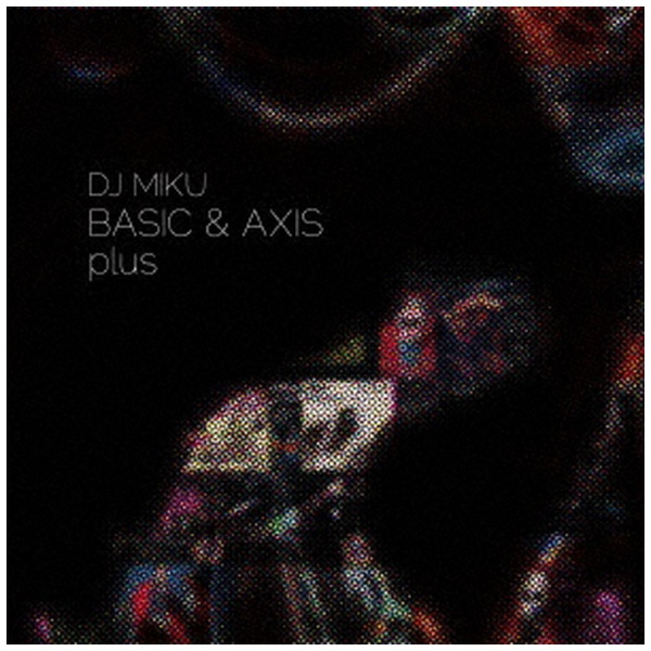 DJ MIKU BASIC 2020新作 PLUS AXIS CD 今ダケ送料無料