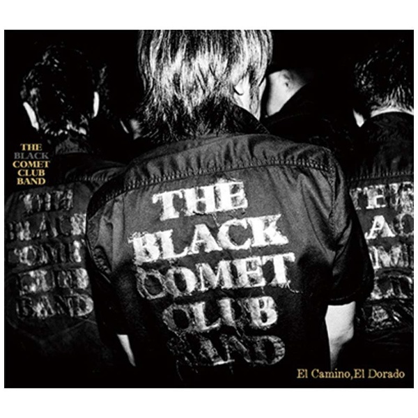 THE BLACK COMET 絶品 CLUB 保障 BAND El CD Camino， Dorado