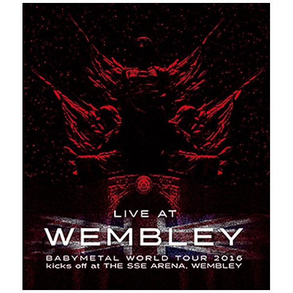 BABYMETAL/「LIVE AT WEMBLEY ARENA」BABYMETAL WORLD TOUR 2016 kicks