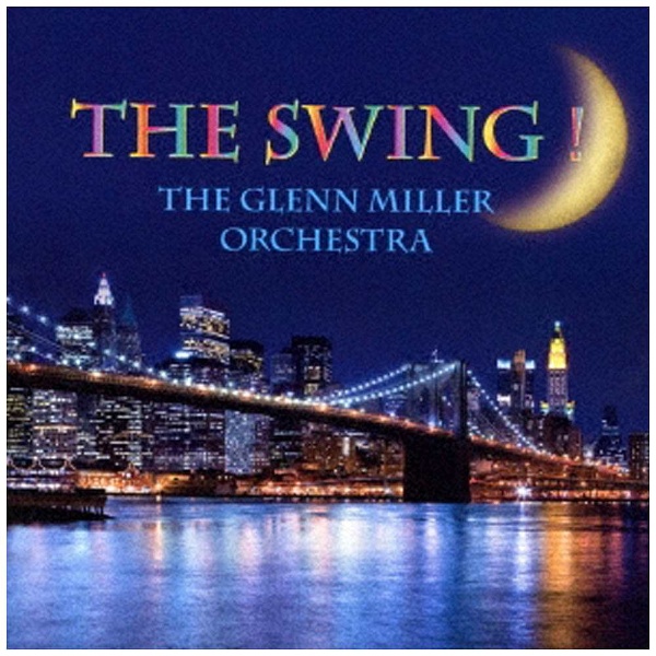 グレン ミラー オーケストラ ザ スウィング （訳ありセール 格安） 手数料無料 2016来日記念盤 CD