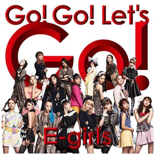 E Girls Go Go Let S Go Dvd付 Cd エイベックス エンタテインメント Avex Entertainment 通販 ビックカメラ Com