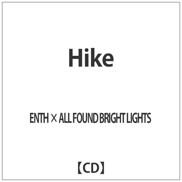 【CD】ENTH・ALLFOUNDBRIGHTLIGHTS／Hike（サイン付）邦楽