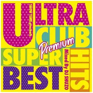 DJ SHUZOiMIXj/ ULTRA CLUB HITS SUPER BEST Premium Mixed By DJ SHUZO yCDz