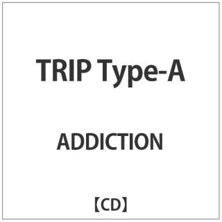 ADDICTION/TRIP Type-A yCDz