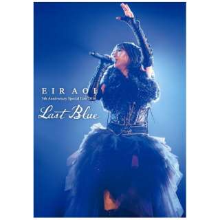GC/Eir Aoi 5th Anniversary Special Live 2016 `LAST BLUE` 񐶎Y yDVDz