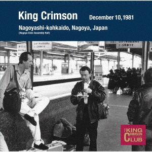 キング クリムゾン コレクターズ クラブ 1981年12月10日 名古屋市公会堂 CD セールSALE％OFF 名古屋 ランキングTOP5