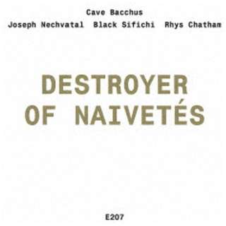 Cave Bacchus/ Destroyer of Naivetes yCDz