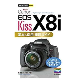 yPs{zg邩񂽂mini Canon EOS Kiss X8i {&p BeKCh