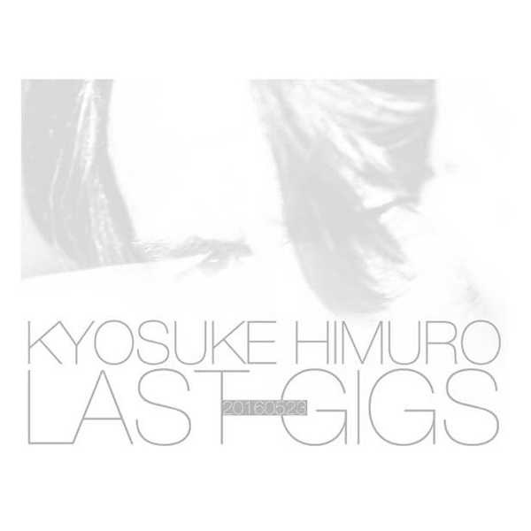 KYOSUKE　HIMURO　LAST　GIGS＜初回BOX限定盤＞ DVD