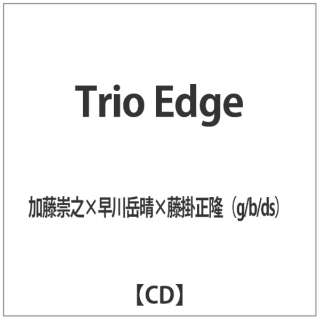 V~x~|ig/b/dsj/Trio Edge yCDz