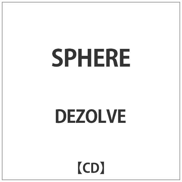 DEZOLVE/SPHERE yCDz_1