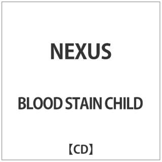 BLOOD STAIN CHILD/NEXUS yCDz