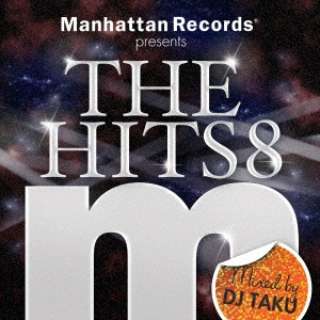 DJ TAKUiMIXj/Manhattan Records presents THE HITS 8 Mixed by DJ TAKU yCDz
