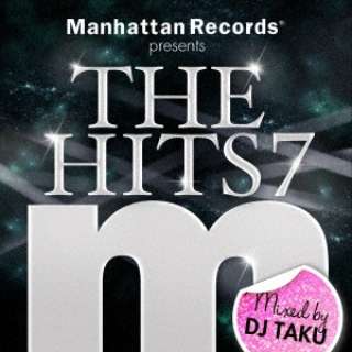 DJ TAKUiMIXj/Manhattan Records presents THE HITS 7 Mixed by DJ TAKU yCDz