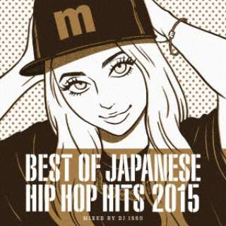 DJ ISSOiMIXj/Manhattan Records BEST OF JAPANESE HIP HOP HITS 2015 MIXED BY DJ ISSO yCDz