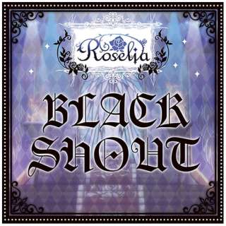 Roselia/BLACK SHOUT ʏ yCDz