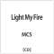 MCS/Light My Fire yCDz_1
