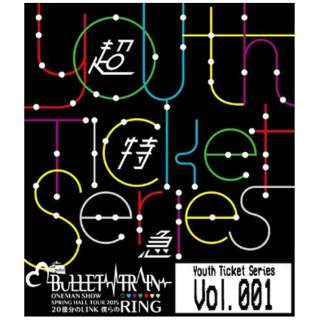 }/Youth Ticket Series VolD1 BULLET TRAIN ONEMAN SHOW SPRING HALL TOUR 2015 g20LINK lRINGh yu[C \tgz