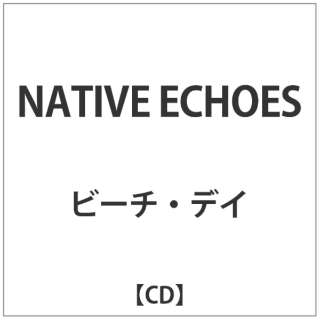r[`EfC/NATIVE ECHOES yCDz