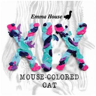 DJ EMMA/ EMMA HOUSE XIX MOUSE-COLORED CAT yCDz