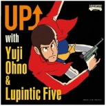 Yuji Ohno  Lupintic Five/UP with Yuji Ohno  Lupintic Five yCDz